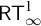 sans serif upper R upper T Subscript infinity Superscript 1