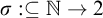 sigma colon subset of or equal to double struck upper N right arrow 2