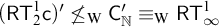 left parenthesis sans serif upper R upper T 2 Superscript 1 Baseline sans serif c right parenthesis prime neither less than nor equals Subscript normal upper W Baseline sans serif upper C prime Subscript double struck upper N Baseline identical to Subscript normal upper W Baseline sans serif upper R upper T Subscript infinity Superscript 1