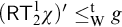 left parenthesis sans serif upper R upper T 2 Superscript 1 Baseline chi right parenthesis prime less than or equals Subscript normal upper W Superscript normal t Baseline g