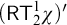 left parenthesis sans serif upper R upper T 2 Superscript 1 Baseline chi right parenthesis prime