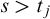 s greater than t Subscript j
