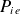 upper P Subscript i e