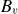 upper B Subscript v