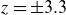 z equals plus or minus 3.3