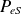 upper P Subscript e upper S