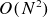 upper O left parenthesis upper N squared right parenthesis