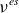 nu Superscript e s