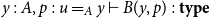 y colon upper A comma p colon u equals Subscript upper A Baseline y right tack upper B left parenthesis y comma p right parenthesis colon bold t bold y bold p bold e