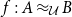 f colon upper A almost equals Subscript script upper U Baseline upper B