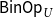 sans serif upper B sans serif i sans serif n sans serif upper O sans serif p Subscript upper U
