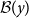 script upper B left parenthesis y right parenthesis