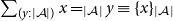 sigma summation Underscript left parenthesis y colon StartAbsoluteValue script upper A EndAbsoluteValue right parenthesis Endscripts x equals Subscript StartAbsoluteValue script upper A EndAbsoluteValue Baseline y identical to left brace x right brace Subscript StartAbsoluteValue script upper A EndAbsoluteValue