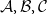 script upper A comma script upper B comma script upper C
