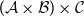 left parenthesis script upper A times script upper B right parenthesis times script upper C