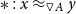 asterisk colon x almost equals Subscript white down pointing triangle upper A Baseline y