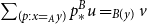 sigma summation Underscript left parenthesis p colon x equals Subscript upper A Baseline y right parenthesis Endscripts p Subscript asterisk Superscript upper B Baseline u equals Subscript upper B left parenthesis y right parenthesis Baseline v