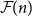 script upper F left parenthesis n right parenthesis
