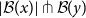 StartAbsoluteValue script upper B left parenthesis x right parenthesis EndAbsoluteValue pitchfork script upper B left parenthesis y right parenthesis