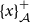 left brace x right brace Subscript script upper A Superscript plus