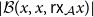StartAbsoluteValue script upper B left parenthesis x comma x comma sans serif r sans serif x Subscript script upper A Baseline x right parenthesis EndAbsoluteValue
