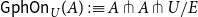 sans serif upper G sans serif p sans serif h sans serif upper O sans serif n Subscript upper U Baseline left parenthesis upper A right parenthesis colon identical to upper A pitchfork upper A pitchfork upper U divided by upper E