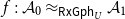 f colon script upper A 0 almost equals Subscript sans serif upper R sans serif x sans serif upper G sans serif p sans serif h Sub Subscript upper U Subscript Baseline script upper A 1