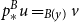 p Subscript asterisk Superscript upper B Baseline u equals Subscript upper B left parenthesis y right parenthesis Baseline v