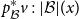 p Subscript script upper B Superscript asterisk Baseline v colon StartAbsoluteValue script upper B EndAbsoluteValue left parenthesis x right parenthesis