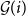 script upper G left parenthesis i right parenthesis