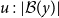 u colon StartAbsoluteValue script upper B left parenthesis y right parenthesis EndAbsoluteValue