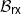 script upper B Subscript sans serif r sans serif x