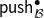 sans serif p sans serif u sans serif s sans serif h Subscript script upper B Superscript bullet