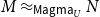 upper M almost equals Subscript sans serif upper M sans serif a sans serif g sans serif m sans serif a Sub Subscript upper U Baseline upper N