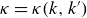 kappa equals kappa left parenthesis k comma k Superscript prime Baseline right parenthesis