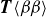 bold italic upper T left angle bracket beta beta right angle bracket