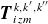 bold italic upper T Subscript i z m Superscript k comma k prime comma k double prime
