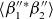 left angle bracket beta 1 Superscript double prime asterisk Baseline beta double prime 2 right angle bracket