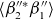 left angle bracket beta 2 Superscript double prime asterisk Baseline beta double prime 1 right angle bracket