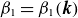 beta 1 equals beta 1 left parenthesis bold italic k right parenthesis