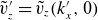 ModifyingAbove v With tilde prime Subscript z Baseline equals ModifyingAbove v With tilde Subscript z Baseline left parenthesis k prime Subscript x Baseline comma 0 right parenthesis