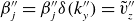 beta double prime Subscript j Baseline equals beta double prime Subscript j Baseline delta left parenthesis k double prime Subscript y right parenthesis equals v overtilde double prime Subscript z
