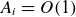 upper A Subscript i Baseline equals upper O left parenthesis 1 right parenthesis