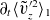 partial differential Subscript t Baseline left angle bracket v overtilde Subscript z Superscript prime 2 Baseline right angle bracket Subscript 1