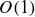 upper O left parenthesis 1 right parenthesis