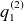 q 1 Superscript left parenthesis 2 right parenthesis