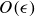 upper O left parenthesis epsilon right parenthesis