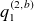 q 1 Superscript left parenthesis 2 comma b right parenthesis