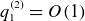 q 1 Superscript left parenthesis 2 right parenthesis Baseline equals upper O left parenthesis 1 right parenthesis