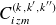 upper C Subscript i z m Superscript left parenthesis k comma k prime comma k Super Superscript double prime Superscript right parenthesis